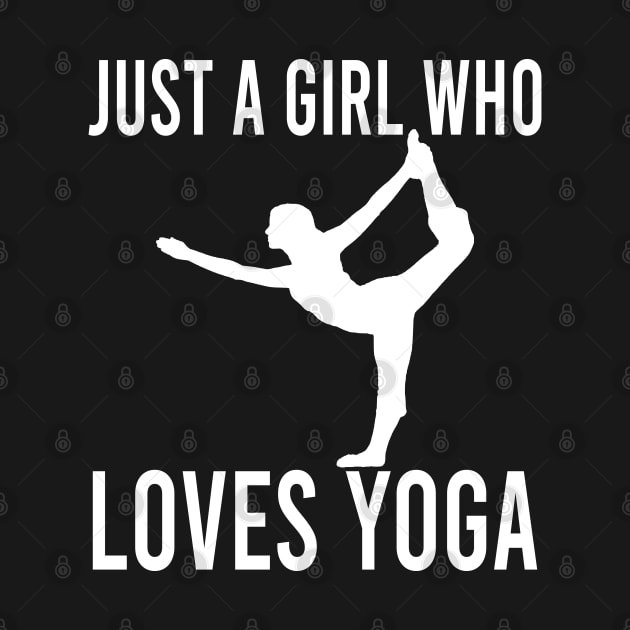 Just A Girl Who Loves yoga by designnas2