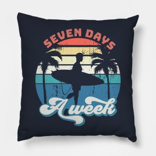 retro sufing seven days a week Pillow