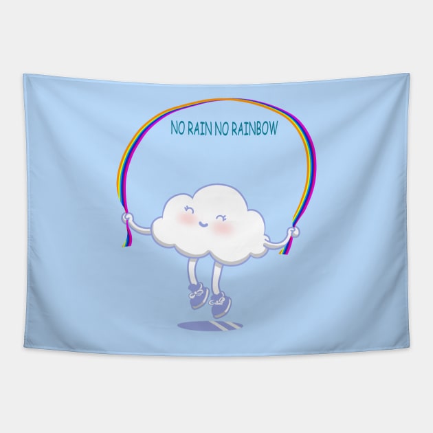 NO RAIN NO RAINBOW Tapestry by MAYRAREINART