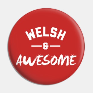 Welsh and Awesome Pin