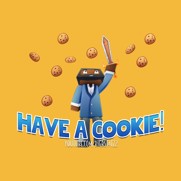 BigB's - Have a Cookie - T-Shirts by Bigbst4tz2