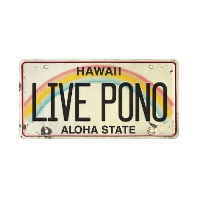 Live Pono by HaleiwaNorthShoreSign