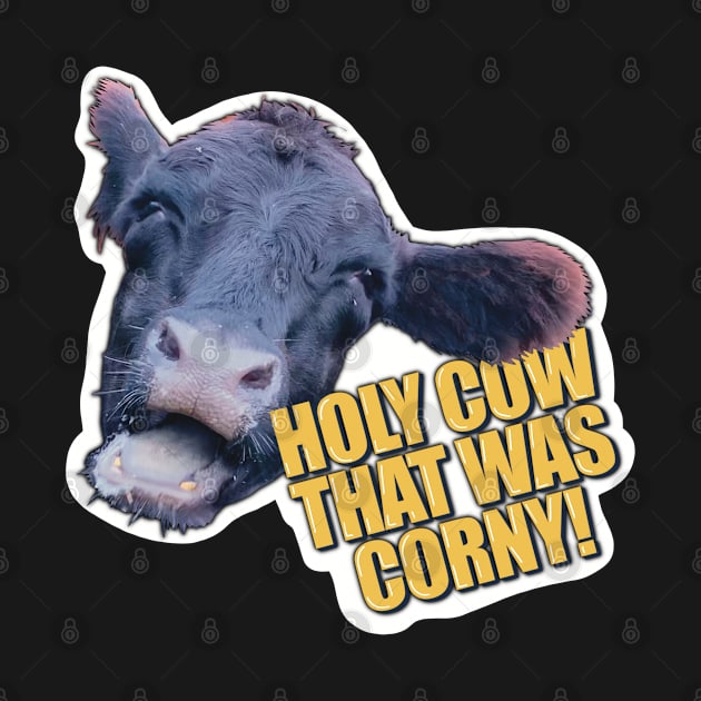 Holy Cow, That Was Corny! | Silly Cow Photo and Funny Pun by cherdoodles