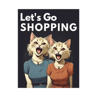 Lets go Shopping T-Shirt