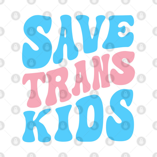 Save Trans Kids by Pridish