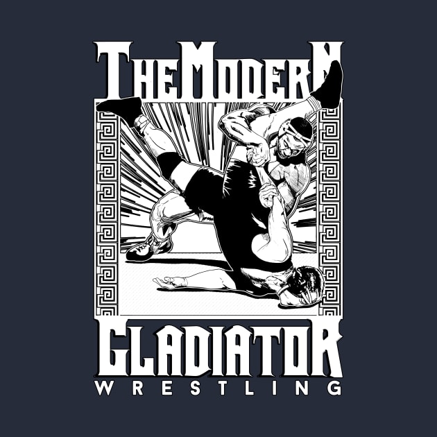 The Modern Gladiator - Wrestling by Mattasticmitchell