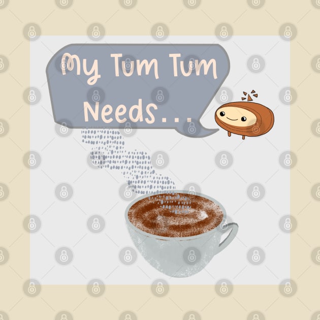 My Tum Tum Needs: Coffee by Noah Monroe