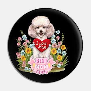 I love you mom poodle best mom ever Pin