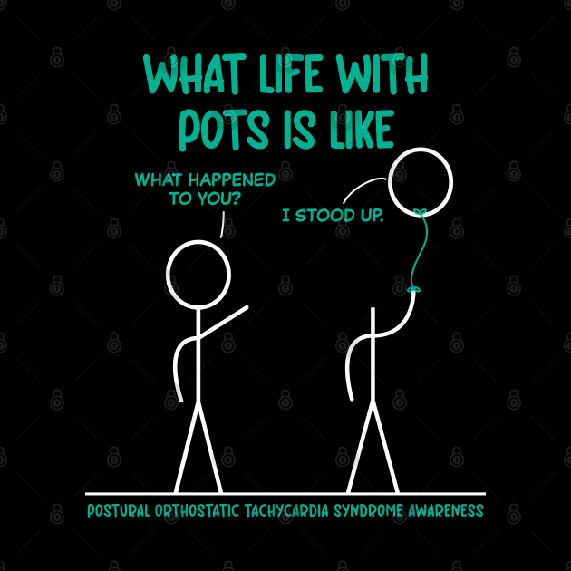 What Life With POTS Is Like - Standing Up by Jesabee Designs