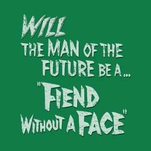 Fiend Without A Face (1958) T-Shirt