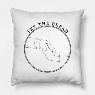 Try the bread 👀 Pillow