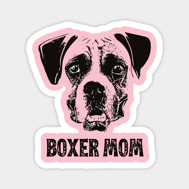 Boxer Mom - Boxer Dog Mom Magnet by DoggyStyles