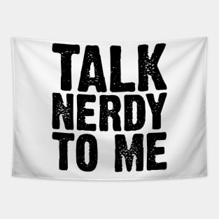 Talk Nerdy To Me v4 Tapestry