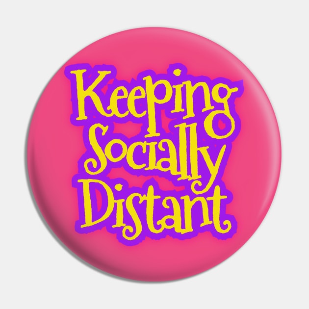 Keeping Socially Distant Pin by Elvira Khan