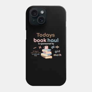 Girl Math Book Haul Phone Case