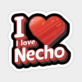 i love necho Magnet