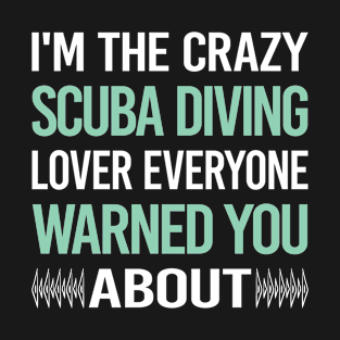 Crazy Lover Scuba Diving Diver T-Shirt