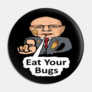 New World Order - Eat Your Bugs Pin