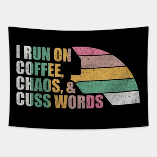 Retro Vintage I Run On Coffee Chaos And Cuss Words Funny Coffee Lover Tapestry