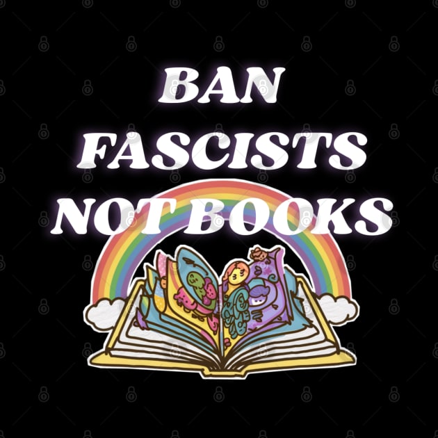 Ban fascists not books by Qrstore