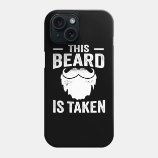 This Beard Is Taken Phone Case
