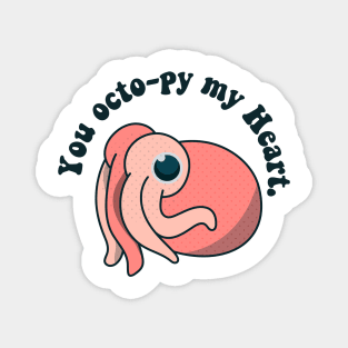 you octo-py my heart Magnet