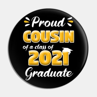 Proud Cousin Of A Class Of 2021 Senior Graduation Gift Pin