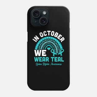 Spina Bifida Awareness Month In October We Wear Teal Phone Case