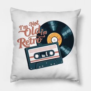 Funny I'm Not Old I'm Retro Record And Cassette Design Pillow