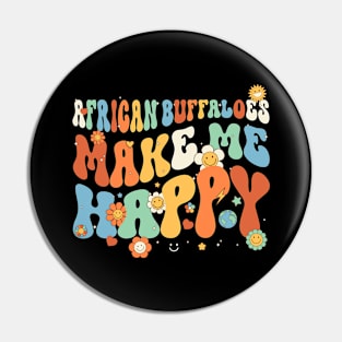 African Buffaloes Make Me Happy Groovy Retro Vintage Style Pin