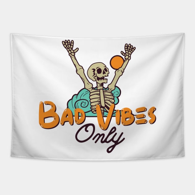 Bad Vibes Only Tapestry by Totally Major