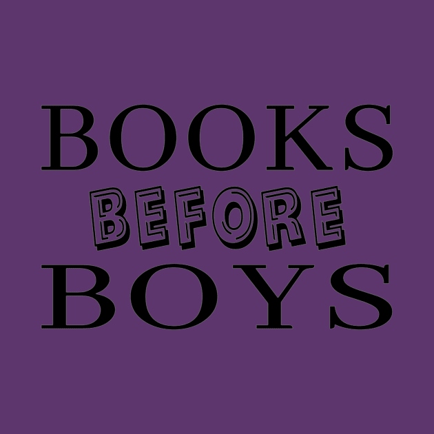 Books Before Boys by BearWoodTreasures