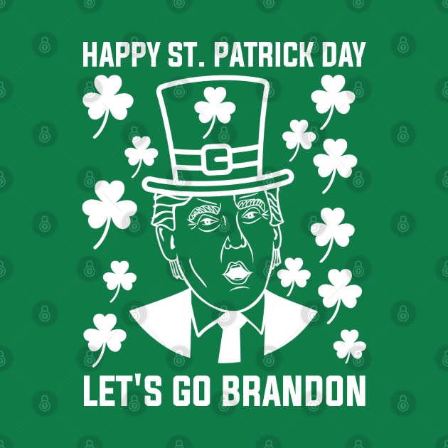 Let's Go Shamrock Brandon Happy St Patrick Day, Funny Trump Shirt, Love Trump Shirt, St. Patrick Day Shirt,Republican Shirt, Shamrock Shirt, St Pattys Day by adil shop