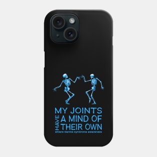 My Joints Have A Mind Of Their Own EDS Awareness Phone Case