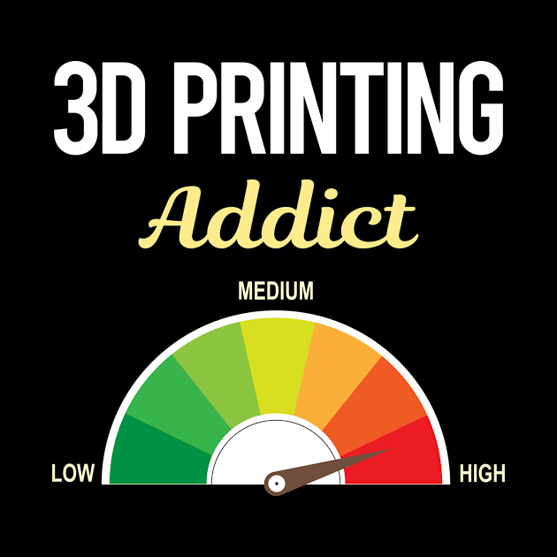 Funny Addict 3D Printing by Hanh Tay