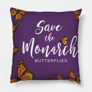 Save the Monarch Butterflies Pillow