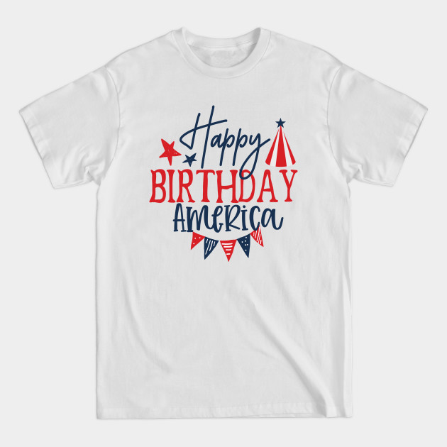 Disover Happy Birthday America 4th of july - 4th Of July - T-Shirt