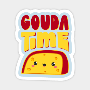 Gouda Time! Funny Kawaii Cheese Lover Pun Magnet