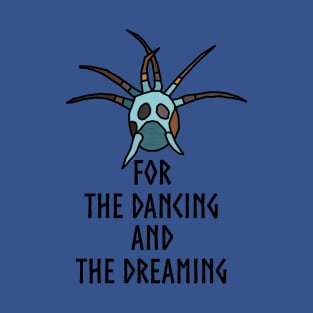 Dancing and the Dreaming T-Shirt