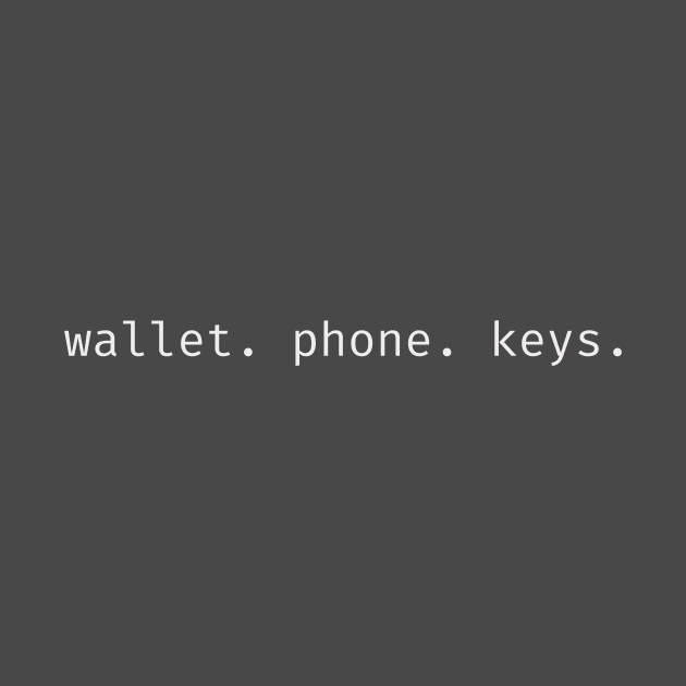 wallet. phone. keys. by IceRed