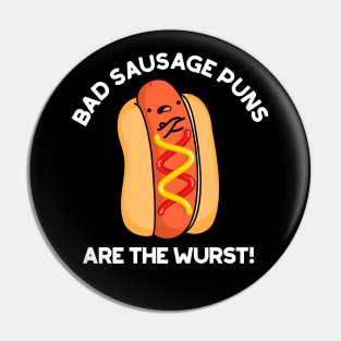 Bad Sausage Puns Are The Wurst Cute Food Pun Pin