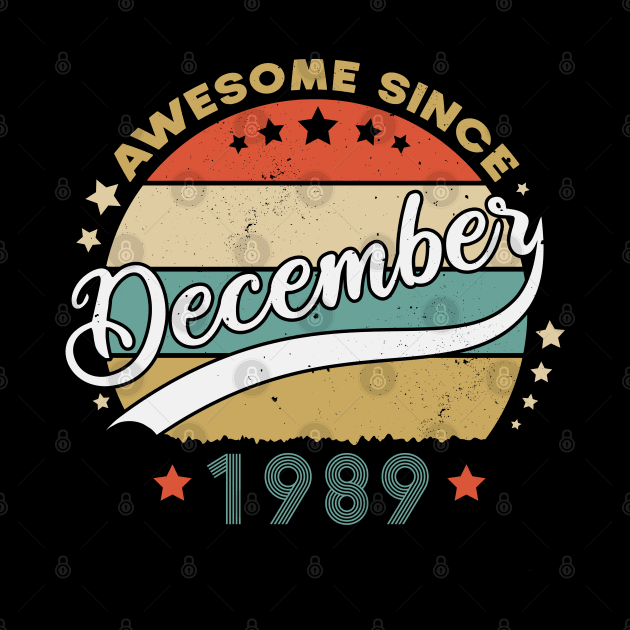 Awesome Since December 1989 Birthday Retro Sunset Vintage by SbeenShirts