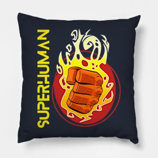 Superhuman - ready for the day Pillow
