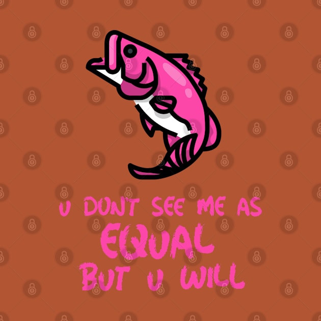 u don't see me as equal but you will by weegotu