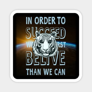 in order to succeed Magnet