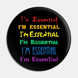 I'm Essential Pride Pin