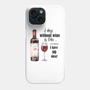 Wine funny quotes Phone Case