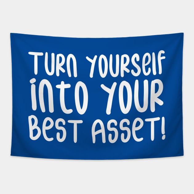 Turn Yourself into Your Best Asset! | Business | Self Improvement | Life | Quotes | Royal Blue Tapestry by Wintre2