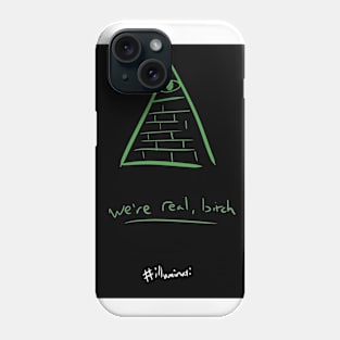 We're Real Phone Case