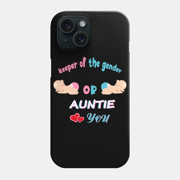 Keeper Of The Gender Pink Or Blue Auntie Loves You Phone Case by SbeenShirts